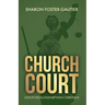 Church Court: Dispute Resolution Between Christians