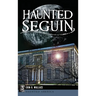 Haunted Seguin