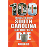 100 Things to Do in South Carolina Before You Die