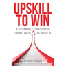 Upskill To Win: A Sustainable Strategy for Upskilling in the Age of AI