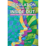 Regulation from the Inside Out: Linking Your Body, Brain, and Behavior