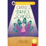 Carrie's Dance School (Phonics Step 12): Read It Yourself - Level 0 Beginner Reader