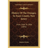 History Of The Oranges, In Essex County, New Jersey: From 1666 To 1806 (1892)