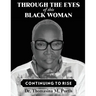 Through the Eyes of this Black Woman: Continuing to Rise