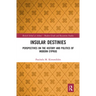 Insular Destinies: Perspectives on the History and Politics of Modern Cyprus