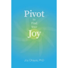 Pivot to Find Your Joy