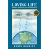 Loving Life: Poems of Inspiration and Enlightenment