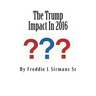 The Trump Impact In 2016