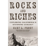 Rocks and Riches: Exploring California's Stunning Geology