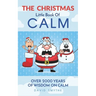 The CHRISTMAS Little Book Of CALM: Fun Christmas Gift Book of Quotations for Family, Friends & Coworkers!
