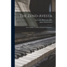 The Zend-avesta: The Vendîdâd, Translated By James Darmesteter