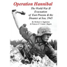 Operation Hannibal: The World War II Evacuation of East Prussia and the Disaster at Sea