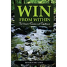Win from Within: The Heart of Success and Significance