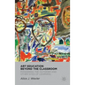 Art Education Beyond the Classroom: Pondering the Outsider and Other Sites of Learning