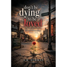 Don't Be Dying to Be Loved