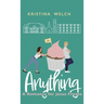 Anything: A Romance for Jesus Freaks