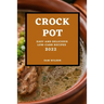 Crock Pot 2022: Easy and Delicious Low-Carb Recipes