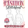 Fashion Sketchbook: 250+ Large Female and Male Figure Template For Sketching your Couple Fashion Design Styles and Building Your Portfolio