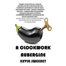A Clockwork Aubergine