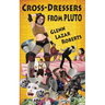 Cross-Dressers from Pluto