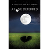 A Love Deferred