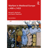 Warfare in Medieval Europe C.400-C.1453