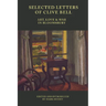 Selected Letters of Clive Bell: Art, Love and War in Bloomsbury