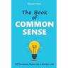 The Book of Common Sense: 50 Timeless Rules for a Better Life