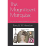 The Magnificent Marquise: The Story of Adrienne Noailles de la Fayette