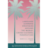 Language Learning Strategies Around the World: Cross Cultural Perspectives