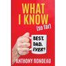 What I Know (So Far)