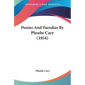 Poems And Parodies By Phoebe Cary (1854)