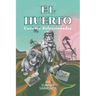 El Huerto: Cuentos Seleccionados