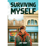 Surviving Myself