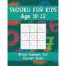 Sudoku for Kids Age 10-12: Brain Games for Clever Kids, Sudoku Game Activity Book