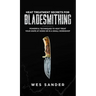 Heat Treatment Secrets for Bladesmithing