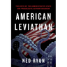 American Leviathan: The Birth of the Administrative State and Progressive Authoritarianism