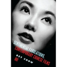 Sentimental Fabulations, Contemporary Chinese Films: Attachment in the Age of Global Visibility