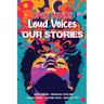 Open Minds Loud Voices Our Stories
