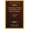 A Genealogical History Of The Waters And Kindred Families: In Two Parts (1903)