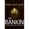 Hide and Seek: An Inspector Rebus Novel