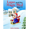 Logan and the Magic Sled: Children's Book Ages 3-5