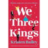 We Three Kings: A Totally Hilarious and Heart-Warming Christmas Romantic Comedy