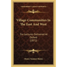 Village-Communities In The East And West: Six Lectures Delivered At Oxford (1872)