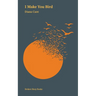 I Make You Bird