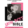 The Lash Boss Bible: How To Become A 6 Figure Lash Artist