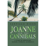 Joanne and the Cannibals: A Story of Adventure, Danger, Intrigue, & Romance