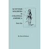 Scottish Soldiers in Colonial America. Part Six