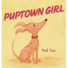 Puptown Girl