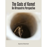 The Gods of Kemet: An Afrocentric Perspective
